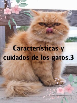 cover image of Características y cuidados de los gatos